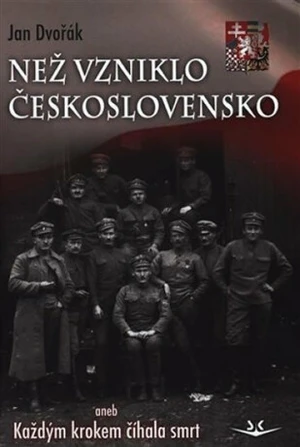 Než vzniklo Československo - Jan Dvořák