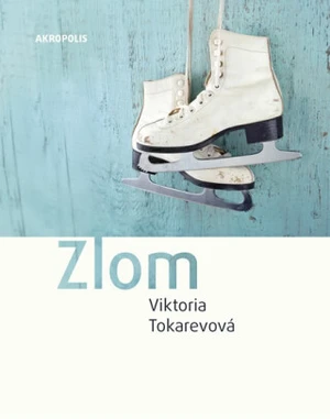 Zlom - Viktoria Tokarevová