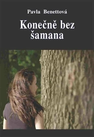 Konečně bez šamana - Pavla Benettová