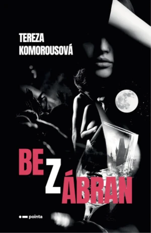 Bez zábran - Tereza Komorousová - e-kniha