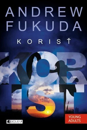 Korisť - Andrew Fukuda, Eva Horská - e-kniha