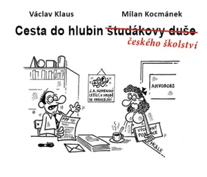 Cesta do hlubin českého školství - Václav Klaus ml. - e-kniha