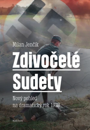 Zdivočelé Sudety - Milan Jenčík - e-kniha