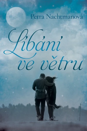 Líbání ve větru - Petra Nachtmanová - e-kniha