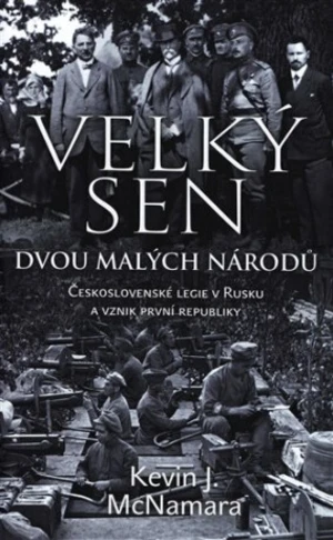 Velký sen dvou malých národů - Kevin J. McNamara