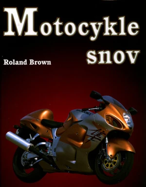 Motocykle snov - Roland Brown