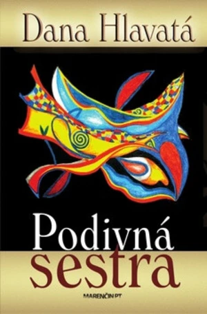 Podivná sestra - Dana Hlavatá