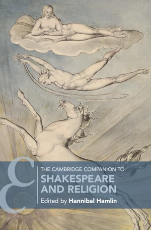 The Cambridge Companion to Shakespeare and Religion