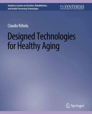 Designed Technologies for Healthy Aging