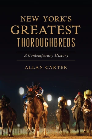 New Yorkâs Greatest Thoroughbreds