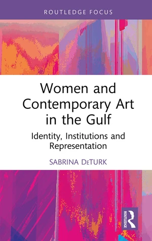 Women and Contemporary Art in the Gulf