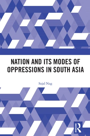 Nation and Its Modes of Oppressions in South Asia