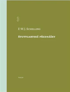 Stuttgartské přednášky - Friedrich W.J. Schelling