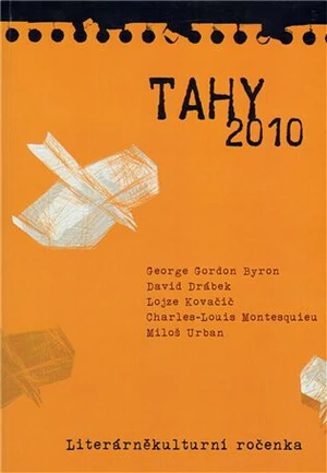 Tahy 2010 - David Drábek, Lojze Kovačič, Miloš Urban, Charles de Secondat Montesquieu, George Gordon Byron