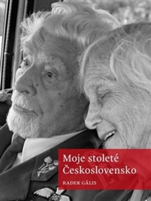 Moje stoleté Československo - Radek Gális