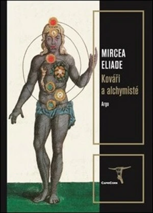 Kováři a alchymisté - Mircea Eliade