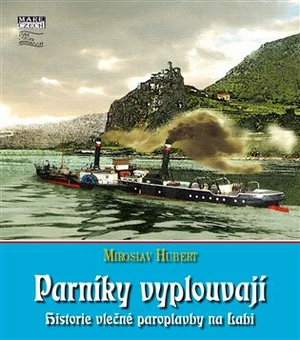 Parníky vyplouvají - Miroslav Hubert