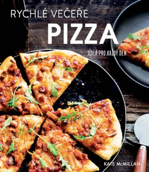 Rychlé večeře: pizza (Defekt) - Kate McMillanová