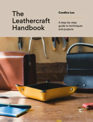 The Leathercraft Handbook - Candice Lau