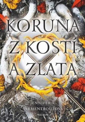 Koruna z kostí a zlata - Jennifer L. Armentrout