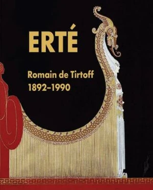 Erté: Romain de Tirtoff 1892-1990 - Morgan Falconer, Brian Sewell