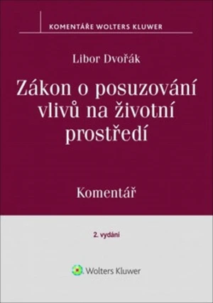 Zákon o posuzování vlivů na životní prostředí - Libor Dvořák