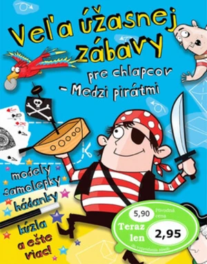 Veľa úžasnej zábavy pre chlapcov - Medzi pirátmi