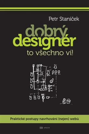 Dobrý designér to všechno ví! - Petr Staníček - e-kniha