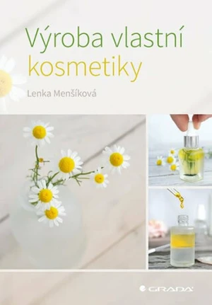 Výroba vlastní kosmetiky - Lenka Menšíková