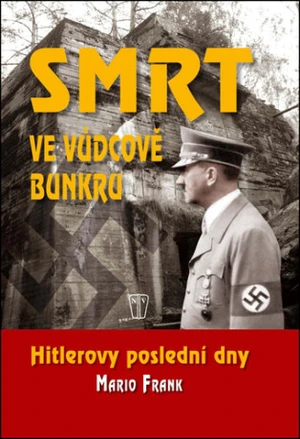 Smrt ve vůdcově bunkru - Frank Mario