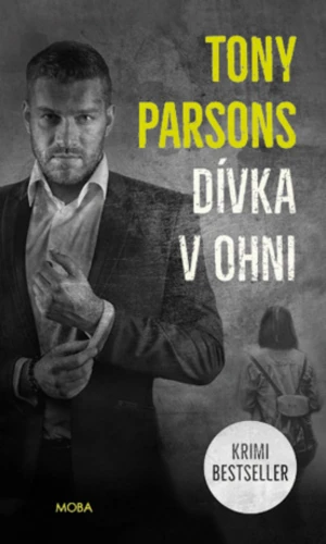 Dívka v ohni - Tony Parsons - e-kniha