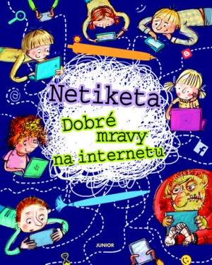 Netiketa - Dobré mravy na internetu - Artur Nowicki, Staniszewska Zofia