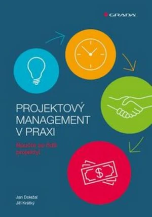 Projektový management v praxi - Jan Doležal, Jiří Krátký