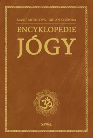 Encyklopedie jógy - Marie Mihulová, Milan Svoboda