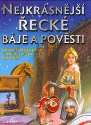 Nejkrásnější řecké báje a pověsti - G.P. Sevilla