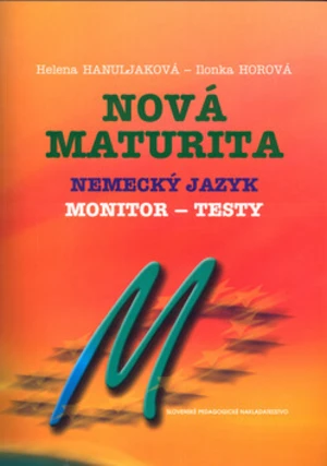 Nová maturita Nemecký jazyk - Helena Hanuljaková, Ilonka Horová