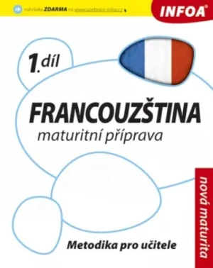 Francouzština 1 maturitní příprava - metodika - Daniele Bourdais, Marian Jones, Tony Lonsdale