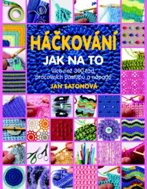 Háčkování Jak na to - Eatonová Jan