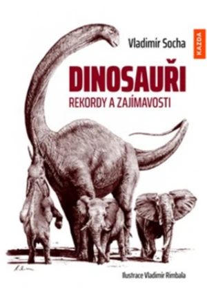 Dinosauři - Rekordy a zajímavosti - Vladimír Socha, Vladimír Rimbala