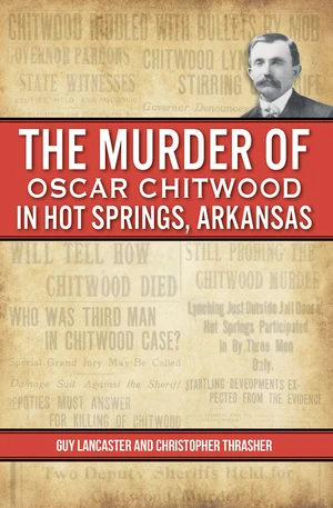 Murder of Oscar Chitwood in Hot Springs, Arkansas, The