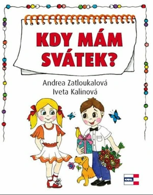 Kdy mám svátek? - Iveta Kalinová, Andrea Zatloukalová