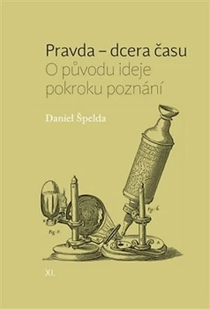 Pravda - dcera času - Daniel Špelda