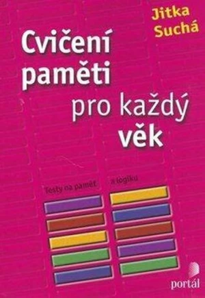 Cvičení paměti pro každý věk - Jitka Suchá