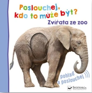 Poslouchej, kdo to může být? Zvířata ze zoo