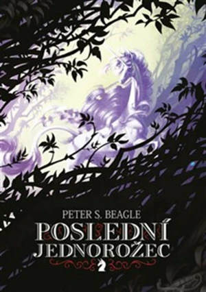 Poslední jednorožec - Peter S. Beagle