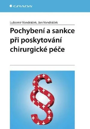 Pochybení a sankce při poskytování chirurgické péče - Lubomír Vondráček, Jan Vondráček - e-kniha