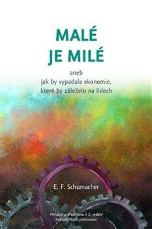 Malé je milé - E.F. Schumacher