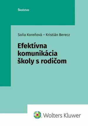 Efektívna komunikácia školy s rodičom - Soňa Koreňová, Kristián Berecz