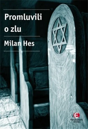 Promluvili o zlu - Milan Hes