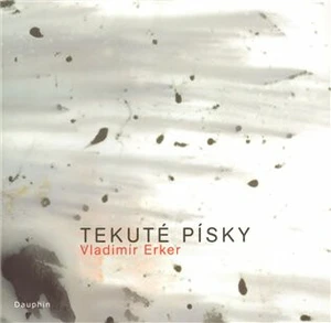 Tekuté písky - Vladimír Erker